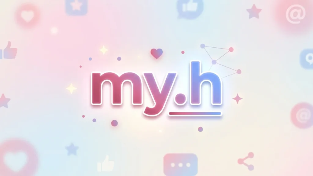 MY.H Meaning Explained: What It Really Means Online