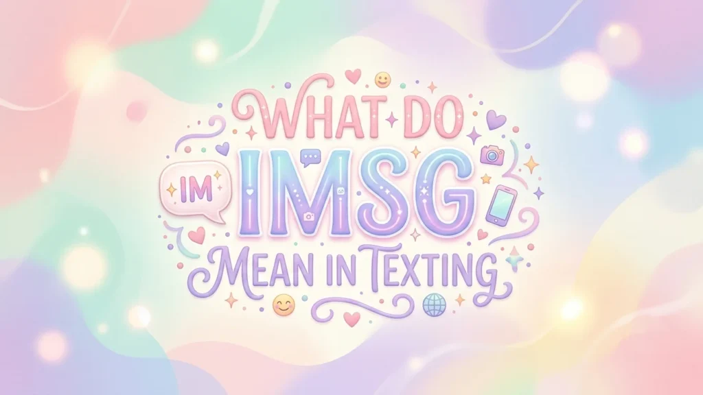 what do imsg mean in texting