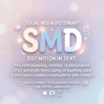 SMD Definition in Text: Real Meaning, Uses & Examples Explained