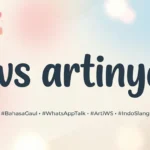 Ws Artinya: Meaning in Text, Instagram & Snapchat Explained